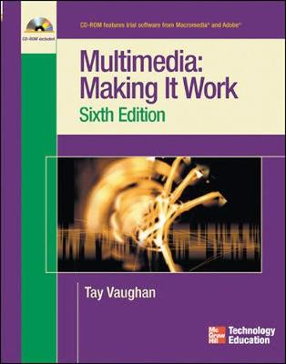 Multimedia: Making It Work 6/e; Graham Vaughan; 2004