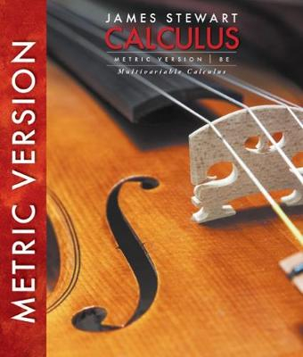 Multivariable Calculus, International Metric Edition; James Stewart; 2015