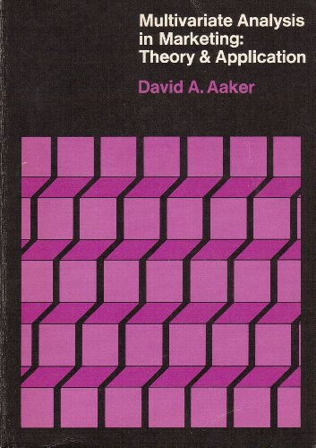 Multivariate Analysis in Marketing; David A. Aaker; 1971