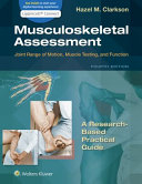 Musculoskeletal Assessment: Joint Range of Motion, Muscle Testing, and Function; Hazel Clarkson; 2020