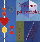 Museum på Svenska: länsdmuseerna och kulturhistorienVolym 123 av Nordiska Museet Stockholm: Nordiska Museets handlingarVolym 123 av Nordiska Museets handlingar: Nordiska MuseetVolym 123 av Nordiska museets handlingar, ISSN 0346-8585; Kerstin Arcadius; 1997