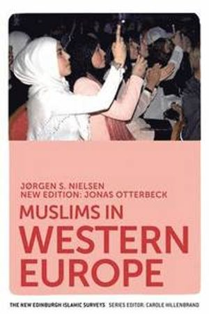 Muslims in Western Europe; Jørgen S. Nielsen; 2016