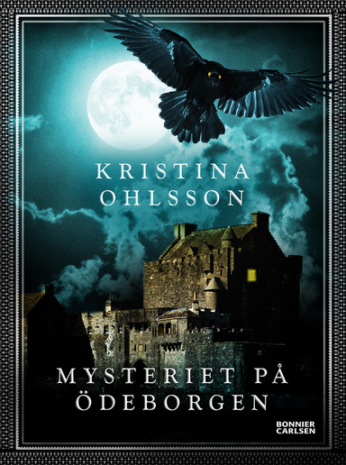 Mysteriet på Ödeborgen; Kristina Ohlsson; 2019