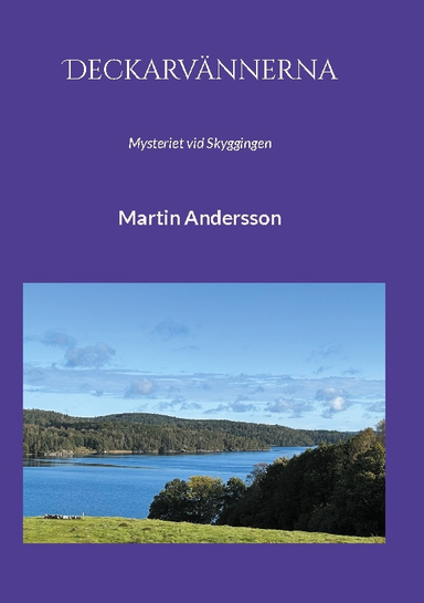 Mysteriet vid Skyggingen; Martin Andersson; 2024