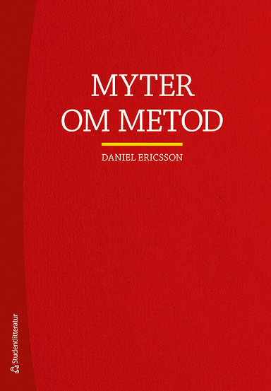 Myter om metod; Daniel Ericsson, Daniel Ericsson; 2019