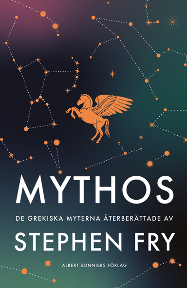 Mythos : de grekiska myterna återberättade; Stephen Fry; 2020