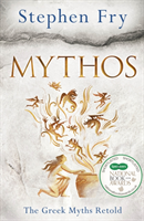 Mythos - the greek myths retold; Stephen Fry; 2017