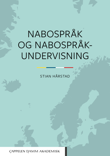 Nabospråk og nabospråkundervisning; Stian Hårstad; 2021