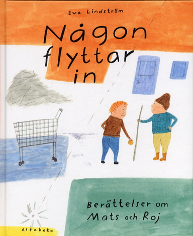 Någon flyttar in; Eva Lindström; 2002