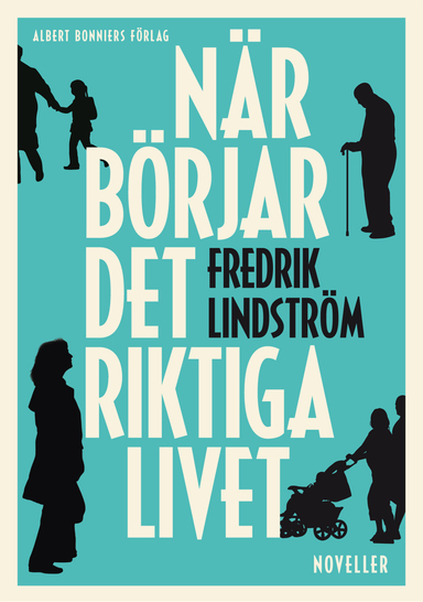 När börjar det riktiga livet?; Fredrik Lindström; 2011