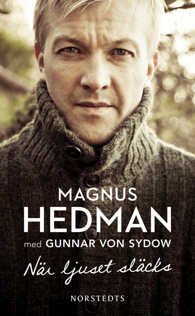 När ljuset släcks; Magnus Hedman, Gunnar von Sydow; 2013