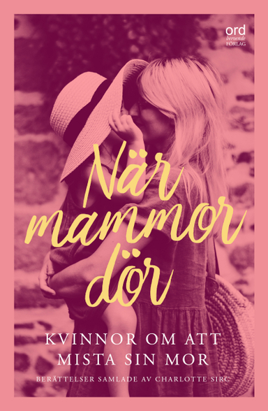 När mammor dör; Charlotte Sirc, Lotta Berg Eklundh, Ing-Marie Bergh, Titti Bäckman, Monicka Chanovian, Ebba Dagsdotter, Maria Danielsson, Annika Duckmark, Kristin Göransson, Emelie Hill Dittmer, Jenny Johansen, Anne-Marie Körling, Signe Landin, Elisabeth Magnusson Rune, Marica Markkula, Ellinor Målaredotter, Mia Möller, Marie Niljung, Susanne Nilsson, Sandra Norrbin, Jenny Persson, Tiffany Pettersson, Catherine Risling, Lotta Polfeldt, Ann-Britt Ryd Pettersson, Alexandra Rydholm, Carina S, Måne Beata Sjödahl, Malin Tuvesson, Malin Tyberg, Jenny Wickberg, Kim Widén, Ingbritt Wik; 2020