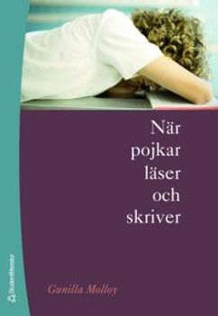 När pojkar läser och skriver; Gunilla Molloy; 2007