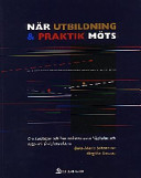 När utbildning & praktik möts; Johansson; 2001