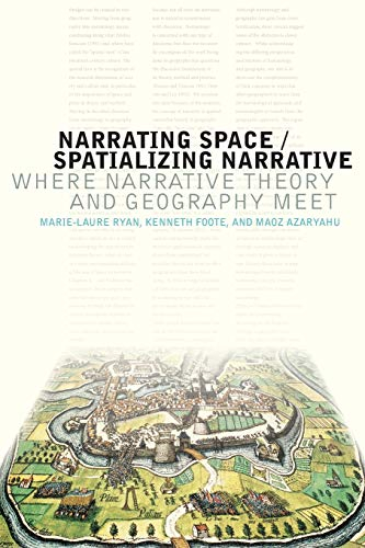 Narrating Space / Spatializing Narrative; Marie-Laure Ryan; 2016