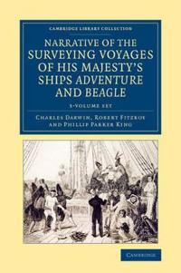 Narrative of the Surveying Voyages of His Majesty's Ships Adventure and Beagle 3 Volume Set; Charles Darwin, Robert Fitzroy, King Phillip Parker; 2015