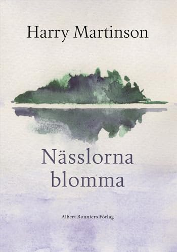 Nässlorna blomma; Harry Martinson; 2000