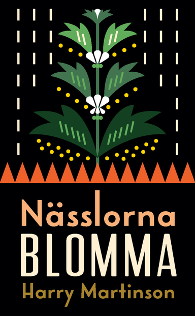 Nässlorna blomma; Harry Martinson; 2015