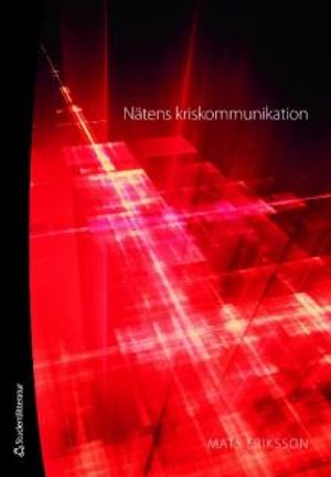 Nätens kriskommunikation; Mats Eriksson; 2009