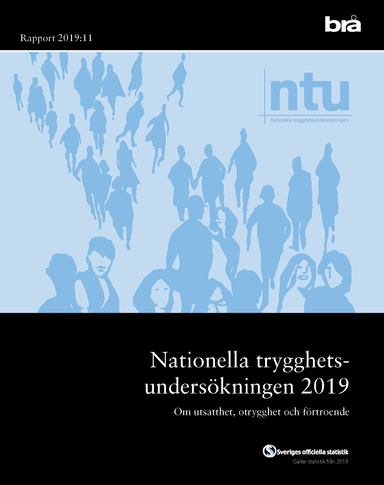 Nationella trygghetsundersökningen NTU 2019. Brå rapport 2019:11 : Om utsat; Brottsförebyggande rådet/Brå; 2019