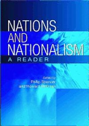 Nations and Nationalism; Philip Spencer, Howard Wollman; 2005