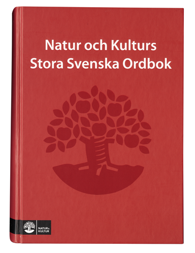 Natur och Kulturs stora svenska ordbok; Per Olof Köhler, Ulla Messelius; 2006