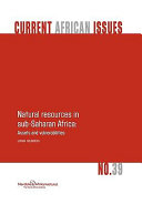 Natural resources in sub-Saharan Africa: Assets and vulnerabilities; Johan Holmberg; 2008