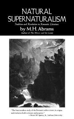 Natural Supernaturalism; M H Abrams; 1973