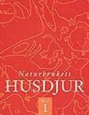 Naturbrukets husdjur. D. 1 ; Josefine Lärn-Nilsson, Désirée S. Jansson, Lena Strandberg; 1997