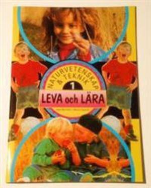 Naturvetenskap & Teknik. Big Book 1 Leva och lära; Inger Björneloo, Monica Nyström; 2000