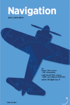 Navigation : for Private pilot licence - PPL (Aeroplane), Light aircraft pilot licence - LAPL (according to EU/EASA) and for Ultralight class B; Karl-Johan Kritz; 2018