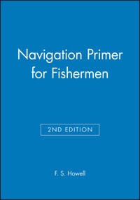 Navigation primer for fishermen; F.s. Howell; 1989