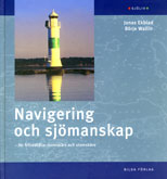 Navigering och sjömanskap : för fritidsbåtar inomskärs och utomskärs; Jonas Ekblad, Börje Wallin; 2003