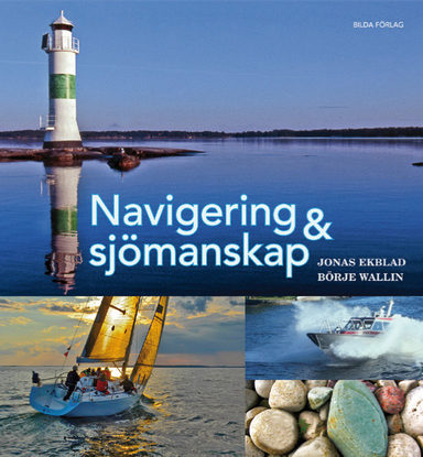 Navigering och sjömanskap grundbok [Rev uppl 201109]; Ekblad Jonas & Wallin Börje; 2011