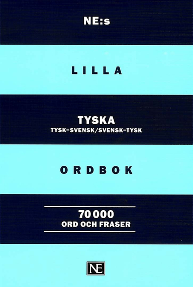 NE:s lilla tyska ordbok : Tysk-svensk Svensk-tysk 70000 ord och fraser; Irmgard Lindestam; 2018