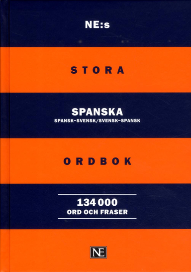 NE:s stora spanska ordbok : spansk-svensk/svensk-spansk 134000ord; Yvonne Blank, María Esperanza Santos Meleros; 2018