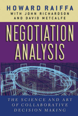 Negotiation Analysis; Howard Raiffa; 2007