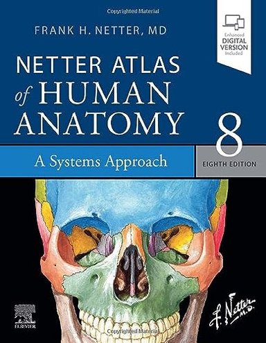 Netter Atlas of Human Anatomy: A Systems Approach; Frank H Netter; 2022