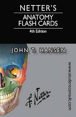 Netter's Anatomy Flash Cards; John T. Hansen; 2014