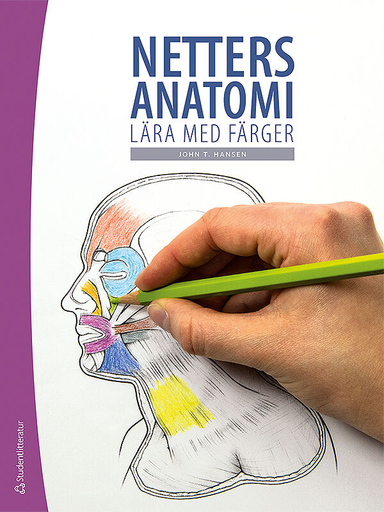 Netters anatomi : lära med färger; John T. Hansen; 2018