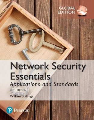 Network Security Essentials: Applications and Standards, Global Edition; William Stallings; 2016