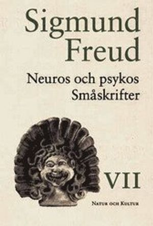 Neuros och psykos. Småskrifter; Sigmund Freud; 2001