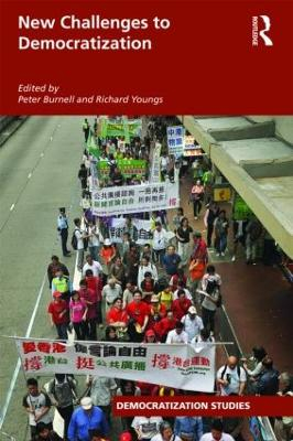 New challenges to democratization; Peter J. Burnell, Richard Youngs; 2009