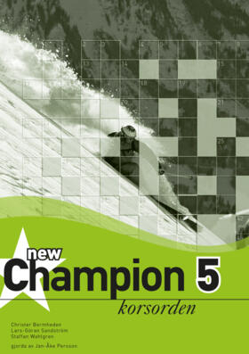 New Champion 5 Korsorden; Christer Bermheden, Lars-Göran Sandström, Staffan Wahlgren; 2007