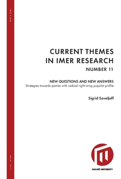 New questions and new answers : strategies towards parties with a radical right-wing populist profile; Sigrid Saveljeff; 2018