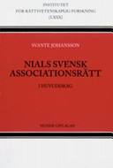 Nials Svensk Associationsrätt : i huvuddrag; Svante Johansson; 2007