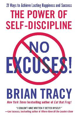 No Excuses!; Brian Tracy; 2011