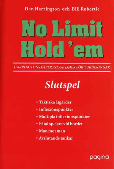 No Limit Hold'em, Slutspel- Harringtons expertstrategier för turneringar; Dan Harrington, Bill Robertie; 2006