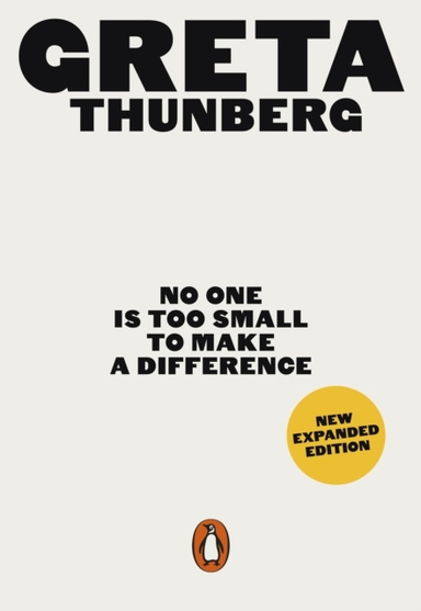 No One Is Too Small to Make a Difference; Greta Thunberg; 2019