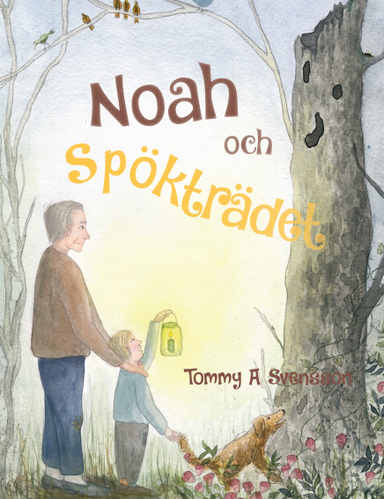 Noah och spökträdet; Tommy A. Svensson; 2023